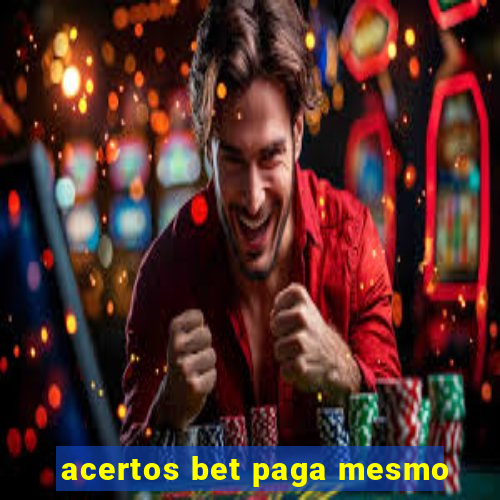 acertos bet paga mesmo